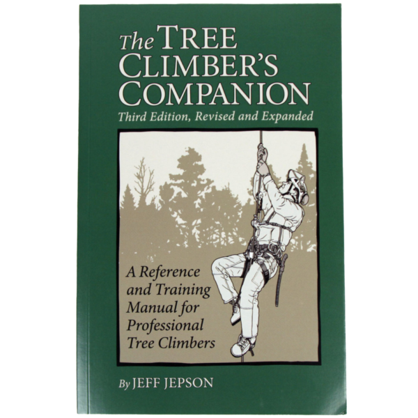 Tree Climbers Companion: 3rd Edition By Jeff Jepson